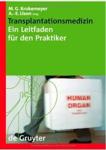 Transplantationsmedizin. Ein Leitfaden für den Praktiker [Repost]