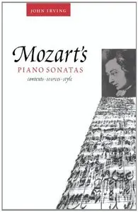 Mozart's Piano Sonatas: Contexts, Sources, Style