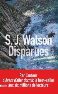 S.J. Watson, "Disparues"