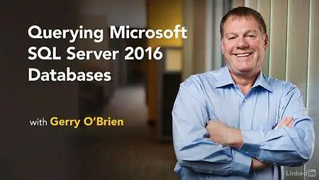 Lynda - Querying Microsoft SQL Server 2016 Databases