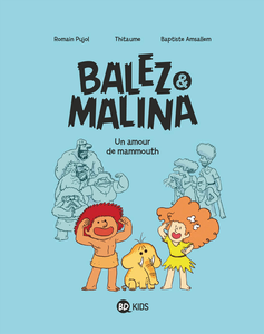 Balez et Malina - Tome 1 - Un Amour de Mammouth