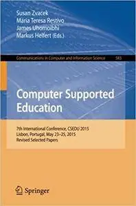 Computer Supported Education: 7th International Conference