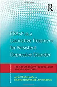 CBASP as a Distinctive Treatment for Persistent Depressive Disorder: Distinctive features