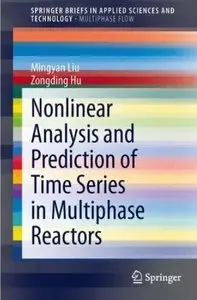 Nonlinear Analysis and Prediction of Time Series in Multiphase Reactors [Repost]