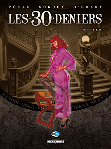 Les 30 Deniers - Tome 2 - Oser