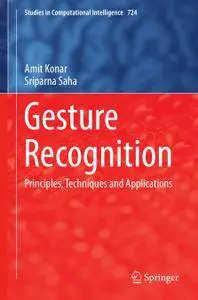 Gesture Recognition: Principles, Techniques and Applications