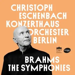 Konzerthausorchester Berlin & Christoph Eschenbach - Brahms: The Symphonies (2021)