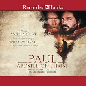 «Paul, Apostle of Christ» by Angela Hunt