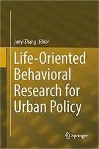 Life-Oriented Behavioral Research for Urban Policy (Repost)