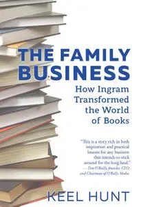 The Family Business: How Ingram Transformed the World of Books