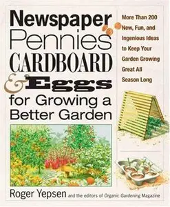 Newspaper, Pennies, Cardboard, and Eggs--For Growing a Better Garden (repost)
