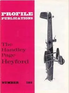 The Handley Page Heyford (Aircraft Profile Number 182) (Repost)