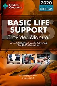 Basic Life Support (BLS) Provider Manual - A Comprehensive Guide Covering the Latest Guidelines