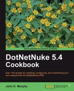 «DotNetNuke 5.4 Cookbook» by John Murphy