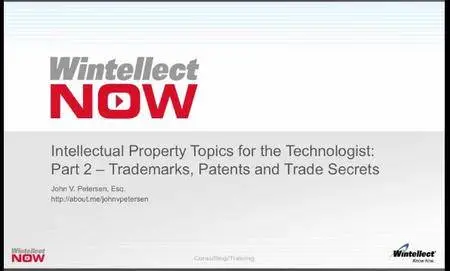 Intellectual Property for Technologists: Trademarks, Patents, and Trade Secrets