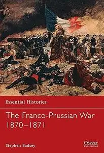 The Franco-Prussian War 1870-1871