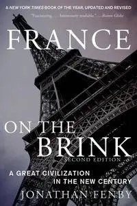 France on the Brink: A Great Civilization in the New Century, 2nd Edition