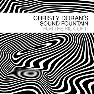 Christy Doran's Sound Fountain - For the Kick of It (2019)