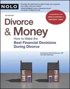Divorce & Money: How to Make the Best Financial Decisions During Divorce (repost)