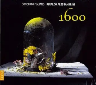 1600 - Alessandrini, Concerto Italiano (2012)