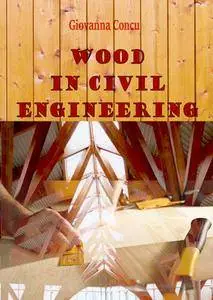 "Wood in Civil Engineering" ed. by Giovanna Concu