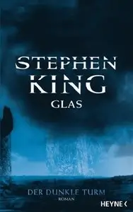 Stephen King - Der dunkle Turm 4 - Glas