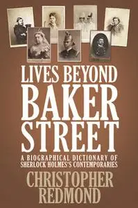 «Lives Beyond Baker Street» by Christopher Redmond