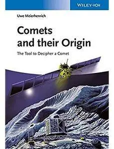 Comets And Their Origin: The Tools To Decipher A Comet [Repost]