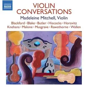 Madeleine Mitchell - Violin Conversations (2023)