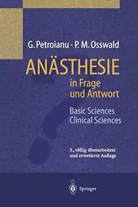 Anästhesie in Frage und Antwort: Basic Sciences. Clinical Sciences