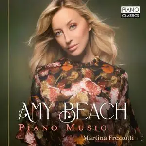 Martina Frezzotti - Amy Beach- Piano Music (2023) [Official Digital Download 24/96]