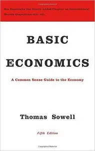 Basic Economics: A Common Sense Guide to the Economy (5th edition) (Repost)