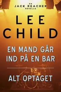 «En mand går ind på en bar - Alt optaget» by Lee Child