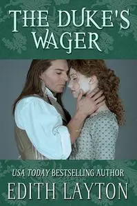 «The Duke's Wager» by Edith Layton