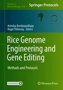 Rice Genome Engineering and Gene Editing: Methods and Protocols