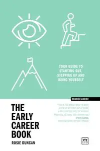 The Early Career Book: Your guide to starting out, stepping up and being yourself