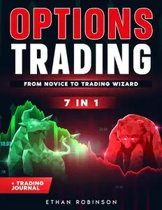 Options Trading: From Novice to Trading Wizard