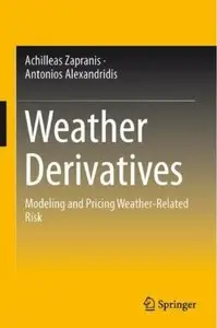 Weather Derivatives: Modeling and Pricing Weather-Related Risk [Repost]