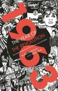 1963: The Year of the Revolution: How Youth Changed the World with Music, Art, and Fashion (repost)