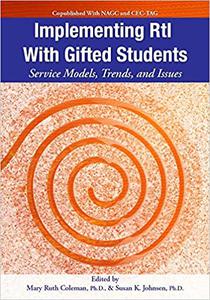 Implementing RtI With Gifted Students: Service Models, Trends, and Issues