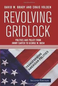 Revolving Gridlock: Politics and Policy from Jimmy Carter to George W. Bush