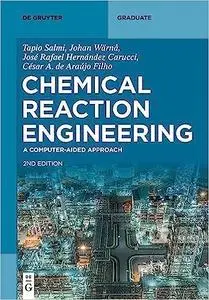 Chemical Reaction Engineering: A Computer-Aided Approach