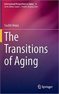 The Transitions of Aging (Repost)