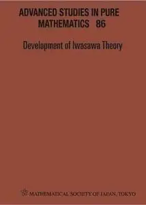 Development of Iwasawa Theory - The Centennial of K. Iwasawa's Birth - Proceedings of the International Conference Iwasawa 2017