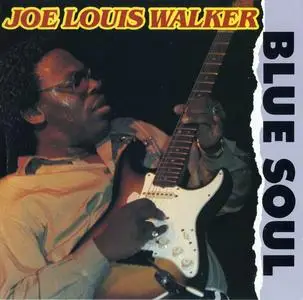 Joe Louis Walker - Blue Soul (1989)