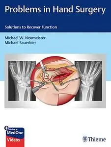 Problems in Hand Surgery: Solutions to Recover Function