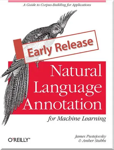 Natural Language Annotation for Machine Learning