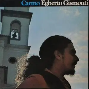 Egberto Gismonti - Carmo (1977) [Reissue 2002]