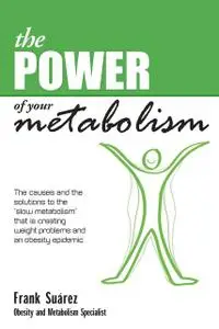 «The Power of Your Metabolism» by Frank BSL Suarez