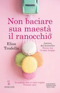 Elisa Trodella - Non baciare sua maestà il ranocchio